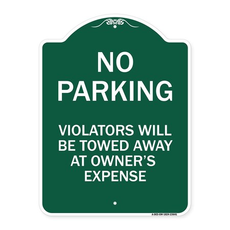 Signmission No Parking Violators Towed Away Owners Expense Heavy-Gauge Alum Sign, 24" L, 18" H, GW-1824-23641 A-DES-GW-1824-23641